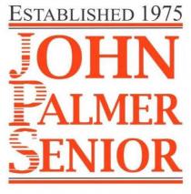 ESTABLISHED 1975 JOHN PALMER SENIOR