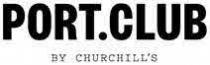 PORT.CLUB BY CHURCHILL’S