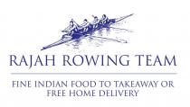 RAJAH ROWING TEAM FINE INDIAN FOOD TO TAKEAWAY OR FREE HOME DELIVERY