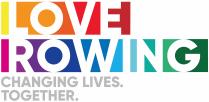 Love Rowing Changing lives. Together.