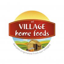 Sri Village Home Foods Recipes originated from our villages