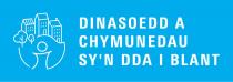 DINASOEDD A CHYMUNEDAU SY'N DDA I BLANT