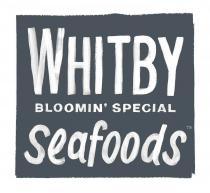 WHITBY BLOOMIN' SPECIAL SEAFOODS