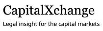 CAPITALXCHANGE LEGAL INSIGHT FOR THE CAPITAL MARKETS