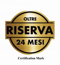 RISERVA OLTRE 24 MESI Certification Mark