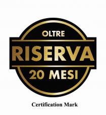 RISERVA OLTRE 20 MESI Certification Mark