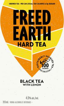 BREWED TEA PER CAN (355 mL) 100 CALORIES & 3 g SUGAR FREED EARTH HARD TEA SUSTAINABLY SOURCED TEA 100 CALORIES PER CAN (355 mL) BLACK TEA WITH LEMON 4.5% alc./vol. 355 mL VODKA ALCOHOLIC BEVERAGE