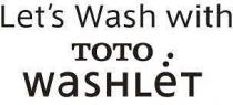 Let's Wash with TOTO WASHLET