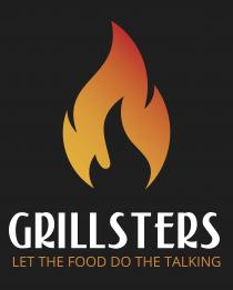 GRILLSTERS LET THE FOOD DO THE TALKING.