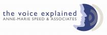 THE VOICE EXPLAINED ANNE-MARIE SPEED & ASSOCIATES