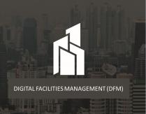 Digital Facilities Management (DFM)