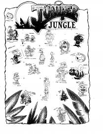 JUNipER JUNGLE; TERRIBLE TYRE; MAURICE & MENACING MYNAH; CHEEKY MONKEYS; MASTER COR; LITTLE MISS CHIEF; MASTER BLIMEY; NURSE HIPPOPOTAMUS; BERTIE BALL; JUDY JELLYBEANBUSH; MERVIN THE MONKEY; PIFF-PAFF THE PUFFIN; VICTOR THE VULTURE; TOBY TURTLE; TERRIBLE