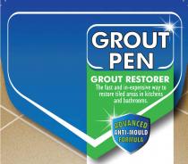 GROUT PEN GROUT RESTORER THE FAST AND IN-EXPENSIVE WAY TO RESTORE TILED AREAS IN KITCHENS AND BATHROOMS. ADVANCED ANTI-MOULD FORMULA