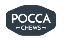 POCCA CHEWS