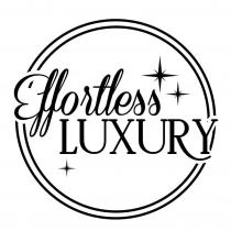 EFFORTLESS LUXURY *