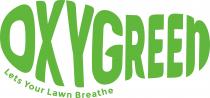 OXYGREEN Lets Your Lawn Breathe