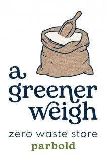 A GREENER WEIGH ZERO WASTE STORE PARBOLD