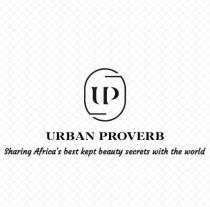 URBAN PROVERB SHARING AFRICA'S BEST KEPT BEAUTY SECRETS WITH THE WORLD