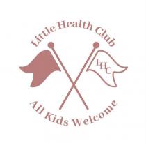 LITTLE HEALTH CLUB ALL KIDS WELCOME LHC