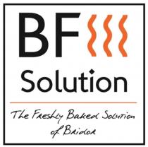 BF SOLUTION THE FRESHLY BAKED SOLUTION OF BRIDOR