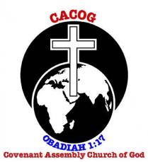 CACOG OBADIAH 1:17 COVENANT ASSEMBLY CHURCH OF GOD