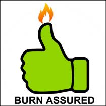 BURN ASSURED