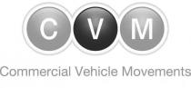 CVM COMMERCIAL VEHICLE MOVEMENTS