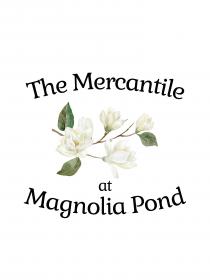 THE MERCANTILE AT MAGNOLIA POND