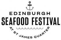 EDINBURGH SEAFOOD FESTIVAL AT ST JAMES QUARTER