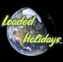 LOADED HOLIDAYS.