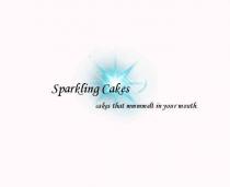 SPARKLING CAKES CAKES THAT MMMMELT IN YOUR MOUTH.