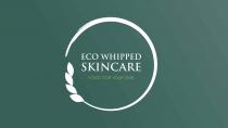 ECO WHIPPED SKINCARE FOOD FOR YOUR SKIN