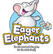 Eager Elephants The fun word and dice game for the whole family