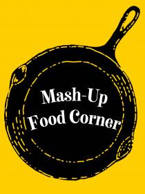 Mash-Up Food Corner