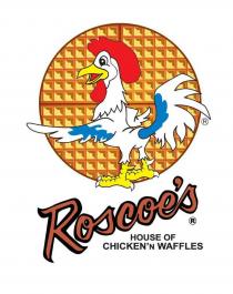 R ROSCOE'S R HOUSE OF CHICKEN'N WAFFLES