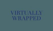 VIRTUALLY WRAPPED