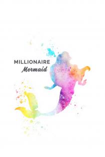 MILLIONAIRE MERMAID