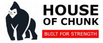 HOUSE OF CHUNK BUILT FOR STRENGTH