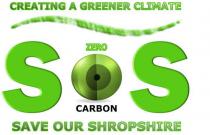 CREATING A GREENER CLIMATE S ZERO CARBON S SAVE OUR SHROPSHIRE