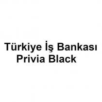 TÜRKIYE IS BANKASI PRIVIA BLACK