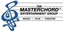 THE MASTERCHORD TM - ENTERTAINMENT GROUP MUSIC - FILM - THEATRE