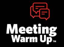 Meeting Warm Up