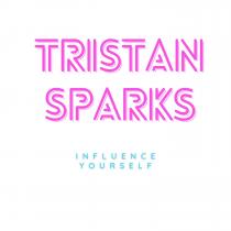 TRISTAN SPARKS INFLUENCE YOURSELF