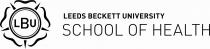 LEEDS BECKETT UNIVERSITY LBU SCHOOL OF HEALTH