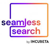 SEAMLESS SEARCH BY INCUBETA