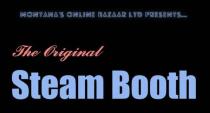 MONTANA'S ONLINE BAZAAR LTD PRESENTS. THE ORIGINAL STEAM BOOTH