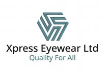 XPRESS EYEWEAR LTD QUALITY FOR ALL