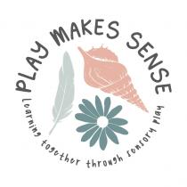Play Makes Sense learning together through sensory play
