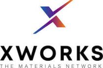 XWORKS THE MATERIALS NETWORK