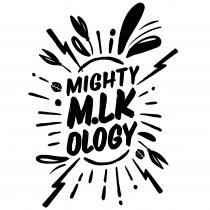 MIGHTY M.LK OLOGY